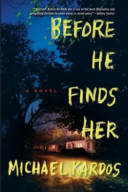Before He Finds Her