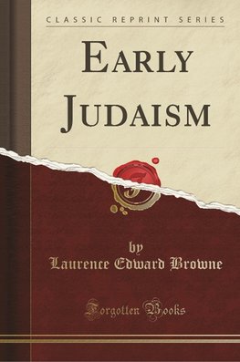 Browne, L: Early Judaism (Classic Reprint)