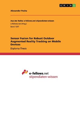 Sensor Fusion for Robust Outdoor Augmented Reality Tracking on Mobile Devices