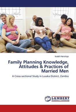 Family Planning Knowledge, Attitudes & Practices of Married Men