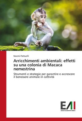 Arricchimenti ambientali: effetti su una colonia di Macaca nemestrina