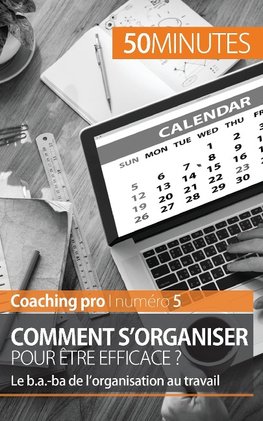 S'organiser pour réussir