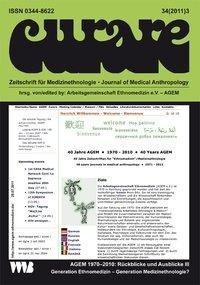 Curare. Zeitschrift für Ethnomedizin und transkulturelle Psychiatrie / Generation Ethnomedizin - Generation Medizinethnologie?