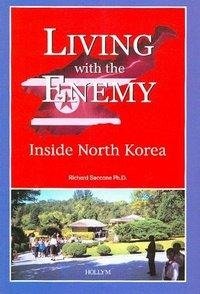 Living with the Enemy: Inside North Korea