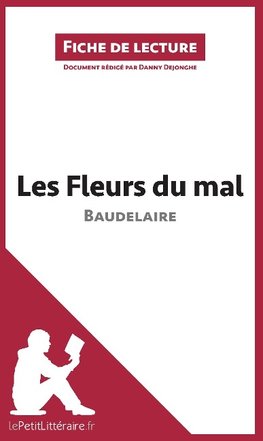 Les Fleurs du mal de Baudelaire (Analyse de l'oeuvre)