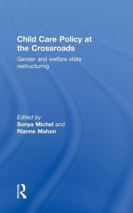 Child Care Policy at the Crossroads
