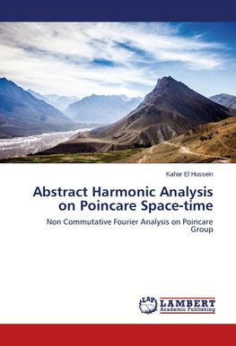 Abstract Harmonic Analysis on Poincare Space-time