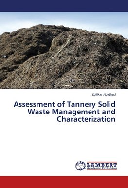 Assessment of Tannery Solid Waste Management and Characterization