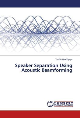 Speaker Separation Using Acoustic Beamforming