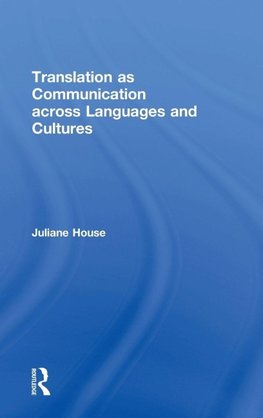 Translation as Communication across Languages and Cultures