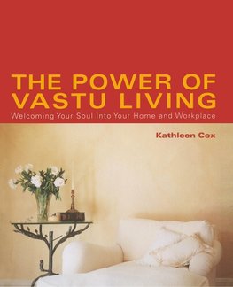 The Power of Vastu Living