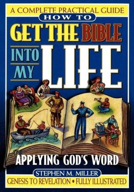 The How to Get the Bible Into My Life