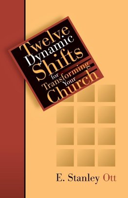Twelve Dynamic Shifts for Transforming Your Church