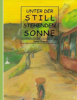 Unter der still stehenden Sonne