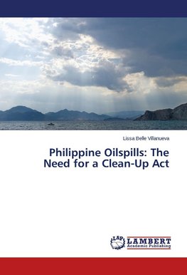 Philippine Oilspills: The Need for a Clean-Up Act