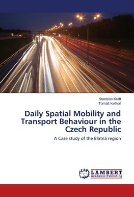 Daily Spatial Mobility and Transport Behaviour in the Czech Republic