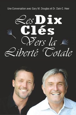 Les Dix Cle¿s Vers La Liberte¿ Totale (French)