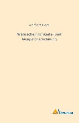Wahrscheinlichkeits- und Ausgleichsrechnung
