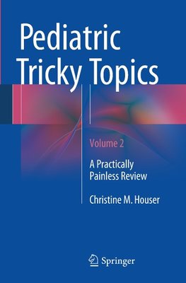 Pediatric Tricky Topics, Volume 2