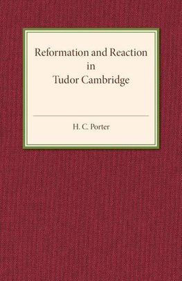 Reformation and Reaction in Tudor Cambridge