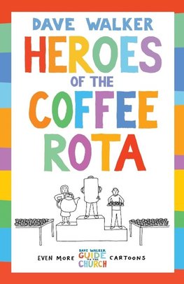 Heroes of the Coffee Rota