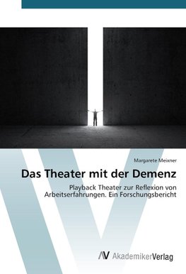 Das Theater mit der Demenz