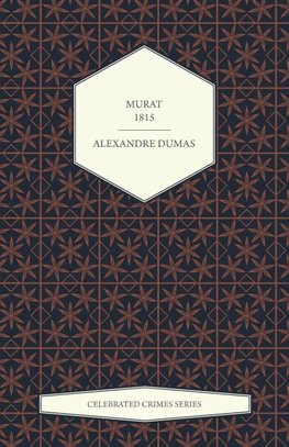 Murat - 1815 (Celebrated Crimes Series)