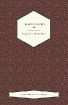 Urbain Grandier - 1634 (Celebrated Crimes Series)