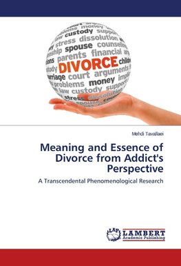 Meaning and Essence of Divorce from Addict's Perspective