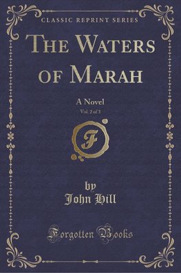 Hill, J: Waters of Marah, Vol. 2 of 3
