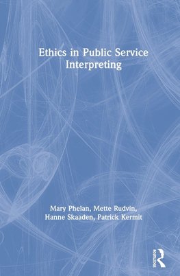 Ethics in Public Service Interpreting
