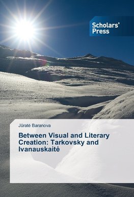 Between Visual and Literary Creation: Tarkovsky and Ivanauskait¿