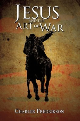 Jesus and the Art of War
