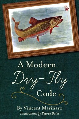 A Modern Dry-Fly Code