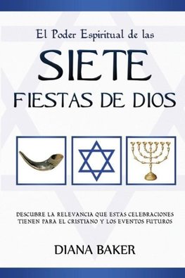 El Poder Espiritual de las Siete Fiestas de Dios