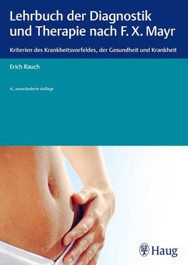 Lehrbuch der Diagnostik und Therapie nach F.X. Mayr.