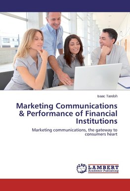 Marketing Communications & Performance of Financial Institutions