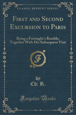 R., C: First and Second Excursion to Paris