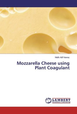 Mozzarella Cheese using Plant Coagulant