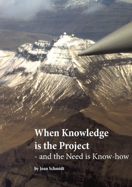 When Knowledge is the Project - and the Need is Know-how