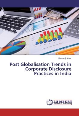 Post Globalisation Trends in Corporate Disclosure Practices in India