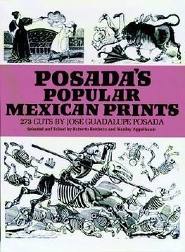 Posada, J:  Posada's Popular Mexican Prints