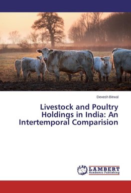 Livestock and Poultry Holdings in India: An Intertemporal Comparision