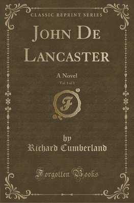 Cumberland, R: John De Lancaster, Vol. 1 of 3