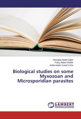 Biological studies on some Myxozoan and Microsporidian parasites