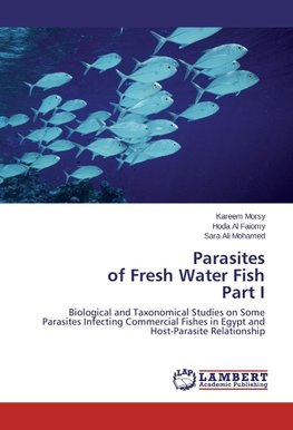 Parasites of Fresh Water Fish Part I