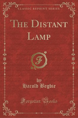Begbie, H: Distant Lamp (Classic Reprint)