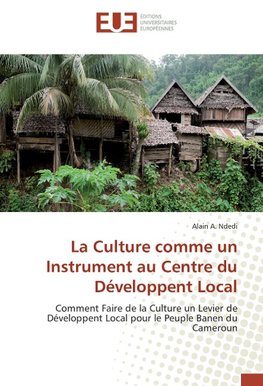 La Culture comme un Instrument au Centre du Développent Local
