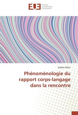 Phénoménologie du rapport corps-langage dans la rencontre