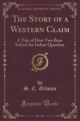 Gilman, S: Story of a Western Claim